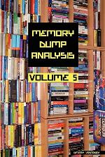 Memory Dump Analysis Anthology, Volume 5
