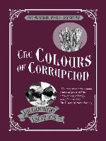 The Colours of Corruption