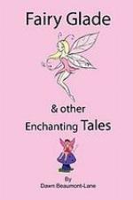 Fairy Glade and Other Enchanting Tales