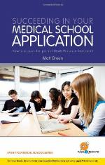 Succeeding in Your Medical School Application)