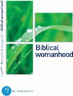 Biblical Womanhood (Good Book Guides)