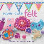 Super-Cute Felt