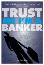 Trust me, I'm a banker