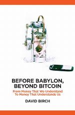 Before Bablyon, Beyond Bitcoin