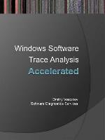 Accelerated Windows Software Trace Analysis