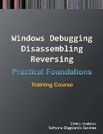 Practical Foundations of Windows Debugging, Disassembling, Reversing