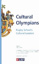 Cultural Olympians: Rugby School's Cultural Leaders
