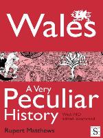 Wales, A Very Peculiar History