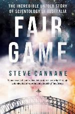 Fair Game: The incredible untold story of Scientology in Australia