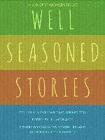 Well Seasoned Stories