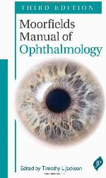 Moorfields Manual of Ophthalmology: Third Edition