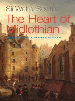 Sir Walter Scott's the Heart of Midlothian