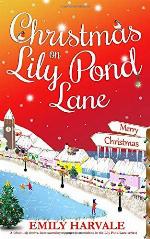 Christmas on Lily Pond Lane: A fabulously festive, heartwarming romance (a standalone in the Lily Pond Lane series)
