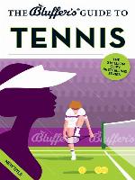 The Bluffer's Guide to Tennis