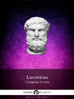 Complete Works of Lucretius (Illustrated)