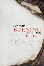 On the Burning of Books: How Flames Fail to Destroy the Written Word