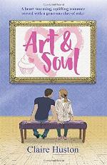 Art and Soul: A heart-warming, uplifting romance served with a generous slice of cake