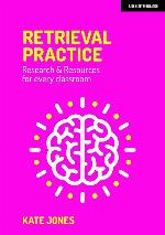 Retrieval Practice: Resources and research for every classroom