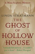 The Ghost of Hollow House (Mina Scarletti Mystery)