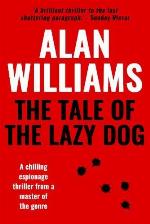 The Tale of the Lazy Dog: A chilling espionage thriller from a master of the genre (Charles Pol Espionage Thrillers)