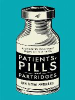 Patients, Pills and Partridges