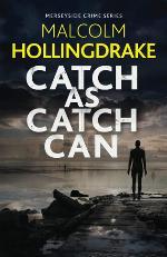 Catch as Catch Can (The Merseyside Crime Series)