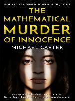 The Mathematical Murder of Innocence