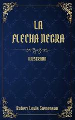 La Flecha Negra: (Ilustrado) (Spanish Edition)