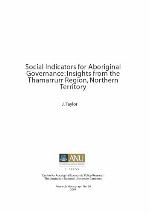Social indicators for Aboriginal governance : insights from the Thamarrurr Region, Northern Territory