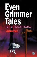 Even Grimmer Tales: (Not for the Faint-hearted)