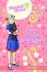 Kate Plays Detective (3) (Forever Clover)