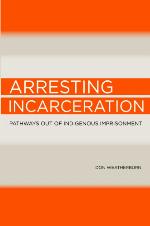 Arresting incarceration : pathways out of Indigenous imprisonment