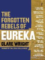 The Forgotten Rebels of Eureka