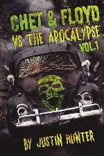 Chet &amp; Floyd vs. The Apocalypse: Volume 1