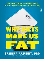 Why Diets Make Us Fat