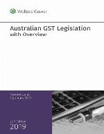 Australian GST legislation : with overview : current to 1 January 2019.