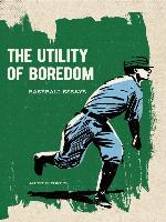 The Utility of Boredom