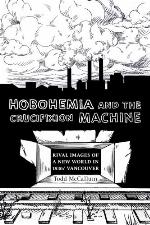 Hobohemia and the Crucifixion Machine