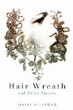 The Hair Wreath and Other Stories