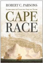 Cape Race: Stories from the Coast that Sank the Titanic