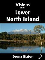 Visions of the Lower North Island (Visions of New Zealand series)