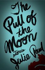 The pull of the moon : stories