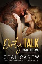 Dirty Talk, Sweet Release