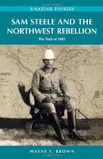 Sam Steele and the Northwest Rebellion