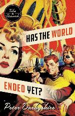 Has the World Ended Yet?: Stories