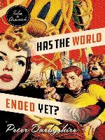 Has the World Ended Yet?