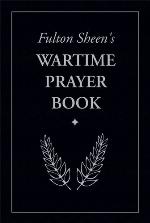 Fulton Sheen's Wartime Prayer Book
