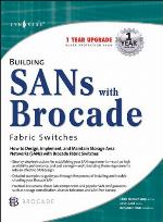 Building Sans with Brocade Fibre Channel Fabric Switches