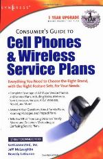 Consumers Guide to Cell Phones and Wireless Service Plans