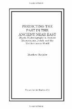 Predicting the Past in the Ancient Near East